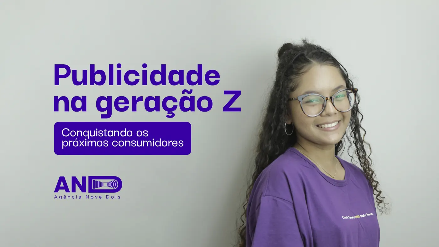 Publicidade na geração Z – Conquistando os próximos consumidores